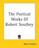 The Poetical Works Of Robert Southey