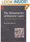 The Monuments Of Historic Cairo: A Map and Descriptive Catalogue (American Research Center in Egypt's Conservation) (American Research Center in Egypt Conservation)