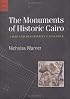 The Monuments Of Historic Cairo: A Map and Descriptive Catalogue (American Research Center in Egypt's Conservation) (American Research Center in Egypt Conservation)