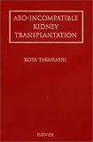 ABO-Incompatible Kidney Transplantation