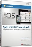 Apps mit iOS 5 entwickeln - Video-Training (PC+MAC+Linux)