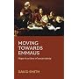 Moving Towards Emmaus: Hope in a Time of Uncertainty