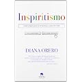 Inspiritismo: Creatividad para la empresa y para la vida (Habilidades Directivas)