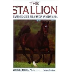 The Stallion: A Breeding Guide for Owners and Handlers