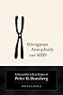 Oncogenes, Aneuploidy, and AIDS: A Scientific Life and Times of Peter H. Duesberg
