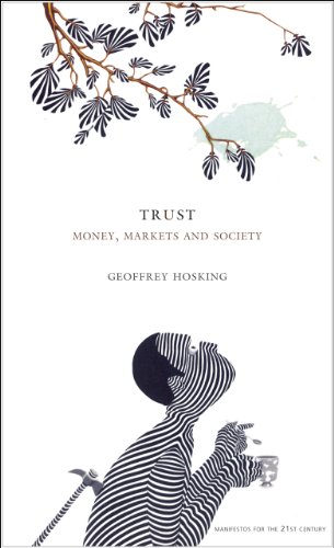 Trust: Money, Markets and Society (Manifestos for the 21st Century)