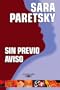 Sin previo aviso (V.I. Warshawski Novels) (Spanish Edition)