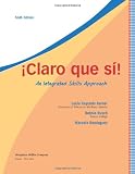 Claro que si!: An Integrated Skills Approach