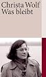 Was bleibt: Erz�hlung (suhrkamp taschenbuch)