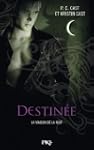 La Maison de la Nuit, Tome 9 : Destin�e