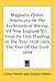 Magnalia Christi Americana Or The Ecclesiastical History Of New England V1: From Its First Planting In The Year 1620 Unto The Year Of Our Lord 1698