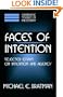 Faces of Intention: Selected Essays on Intention and Agency (Cambridge Studies in Philosophy)