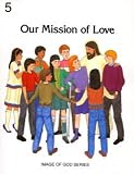 Image of God: Our Mission of Love (No 5)