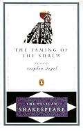 The Taming of the Shrew (The Pelican Shakespeare)