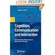 Cognition, Communication and Interaction: Transdisciplinary Perspectives on Interactive...