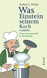 Produkt-Bild: Was Einstein seinem Koch erz&auml;hlte: Naturwissenschaft in der K&uuml;che