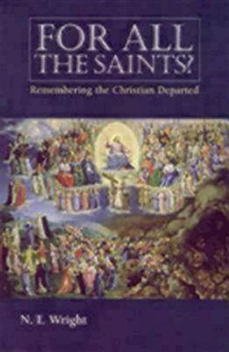 For All the Saints: Remembering the Christian Departed