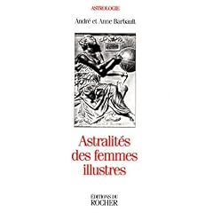 Astralit�s des femmes illustres