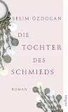 Die Tochter des Schmieds - Selim �zdogan