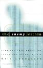 The Enemy Within: Straight Talk About the Power and Defeat of Sin by Kris Lundgaard