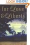 For Love and Liberty: The Untold Civil War Story of Major Sullivan Ballou and His Famous Love Letter