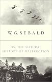 On the Natural History of Destruction (Modern Library Paperbacks)