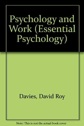 Psychology and Work (Essential Psychology)