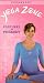 Yoga Zone: Postures for Pregnancy