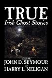 True Irish Ghost Stories