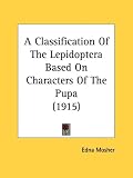 A Classification of the Lepidoptera Based on Characters of the Pupa (1915)