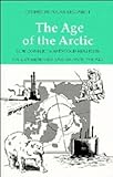 The age of the Arctic: hot conflicts and cold realities