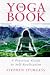 The Yoga Book: A Practical Guide to Self-realization The Yoga Book: A Practical Guide to Self-realization