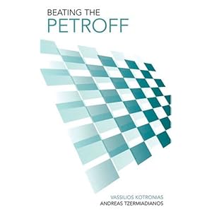 Beating the Petroff  - Vassilios Kotronias
