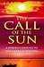 The Call of the Sun: A Woman's Journey to the Heart of Wisdom