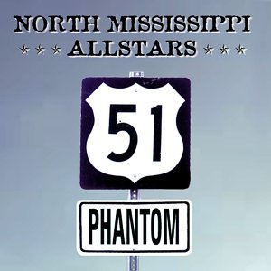 North Mississippi Allstars - 51 Phantom - Zortam Music