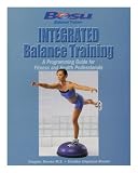 Bosu Integrated Balance Training Programming Guide