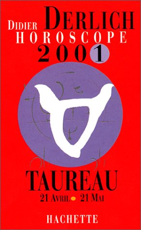 Horoscope 2001 : Taureau by Didier Derlich