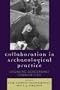 Collaboration in Archaeological Practice: Engaging Descendant Communities (Archaeology In Society)