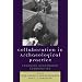 Collaboration in Archaeological Practice: Engaging Descendant Communities (Archaeology In Society)