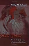 Black Heart : The Moral Life Of Recent African American Letters