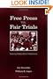 Free Press Vs. Fair Trials: Examining Publicity's Role in Trial Outcomes (Routledge Communication Series)