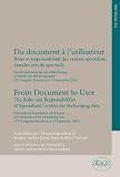 Du document à l'utilisateur : rôles et responsabilités des centres spécialisés dans les arts du spectacle : Société internationale des bibliothèques et musées des arts du spectacle (25e congrès, Barce