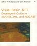 Visual Basic&reg; .NET Developer's Guide to ASP .NET, XML and ADO.NET