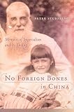 No Foreign Bones in China: Memoirs of Imperialism and Its Ending