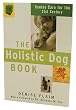 The Holistic Dog Book