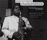 Complete Savoy Live Performances: Sept. 29, 1947-Oct. 25, 1950