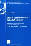 Internet-Geschäftsmodells Virtuelle Community: Analyse zentraler Erfolsfaktoren unter Verwendung des Partial-Least-Squares (PLS)-Ansatzes