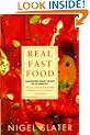 Real Fast Food: 350 Recipes Ready-to-Eat in 30 Minutes