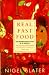 Real Fast Food: 350 Recipes Ready-to-Eat in 30 Minutes