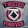 Twisted Forever Twisted Forever